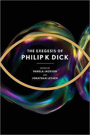 The_Exegesis_of_Philip_K_Dick